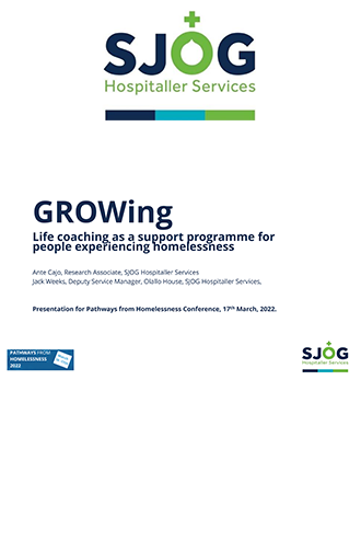 GROWing - Life coaching as a support programme for people experiencing homelessness.  Pathways from Homelessness Conference 2022 Presentation.