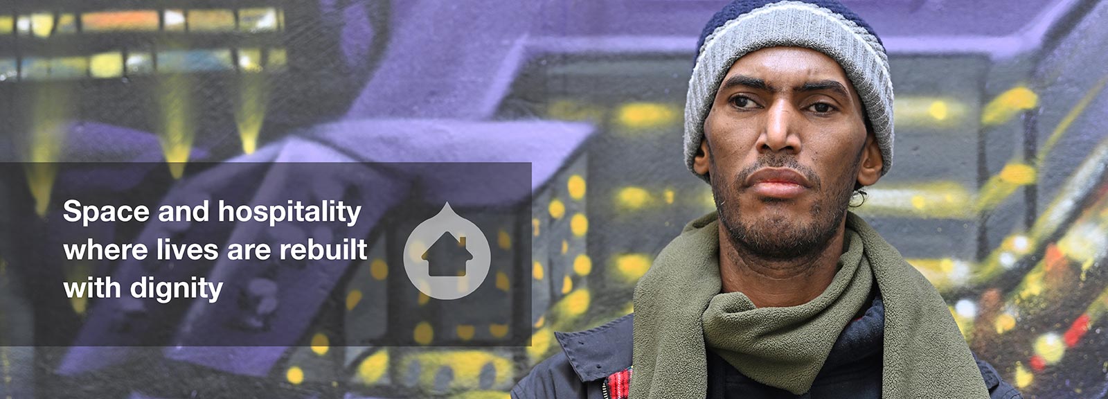 Space and hospitality where lives are rebuilt with dignity